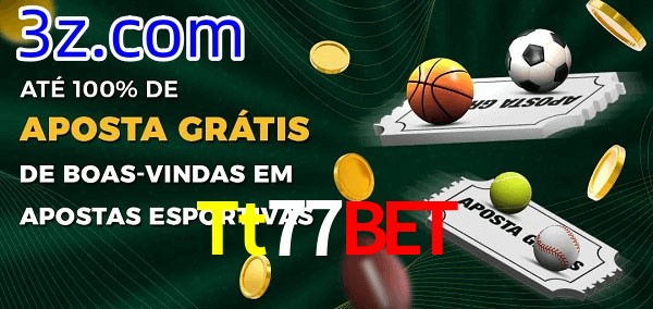 Tt77Bet Ate 100% de Aposta Gratis